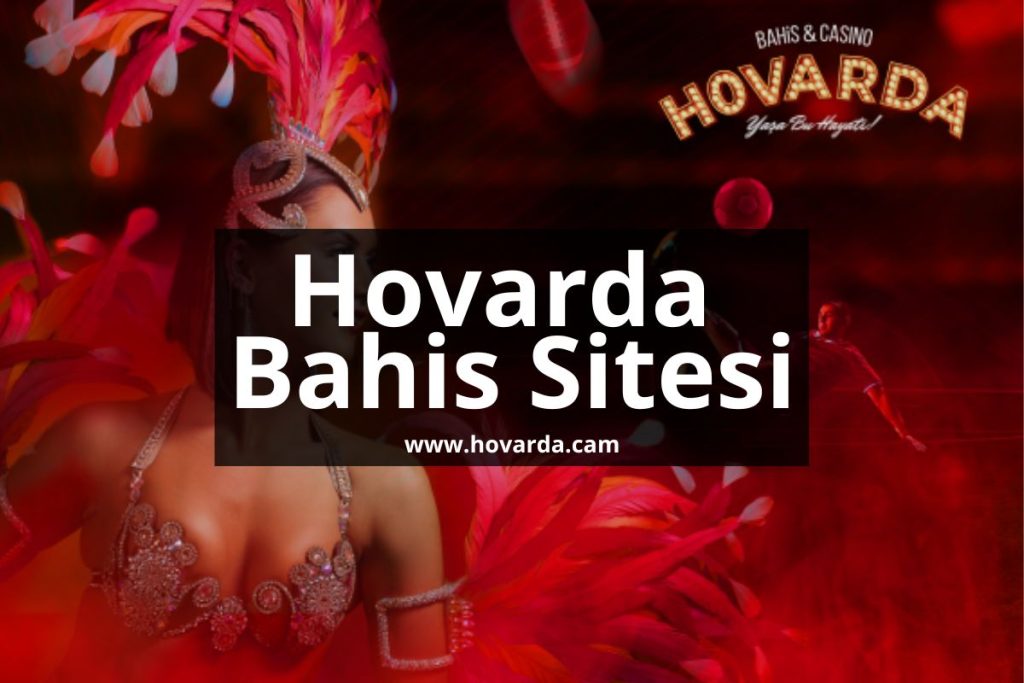 hovarda-cam-hovarda-bahis-sitesi