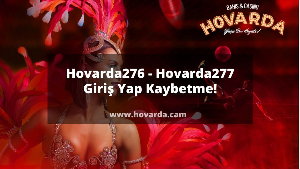 Hovarda276 - Hovarda277 Giriş Yap Kaybetme!